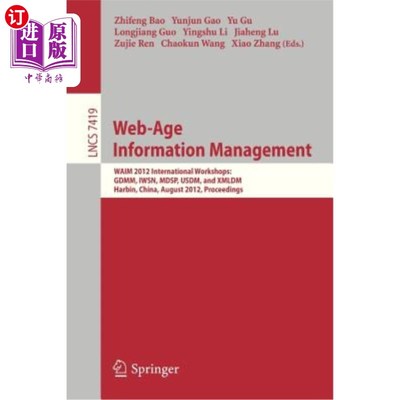 海外直订Web-Age Information Management: Waim 2012 International Workshops: Gdmm 2012, Iw 时代信息管理：W