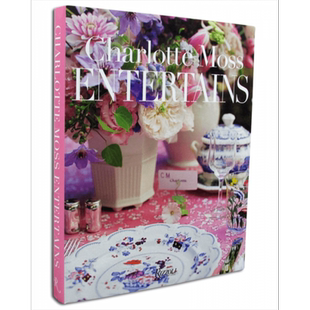 现货 Charlotte Moss Entertains 进口艺术 夏洛特 莫斯的款待 餐桌宴会装饰 桌面摆设 Rizzoli【中商原版】