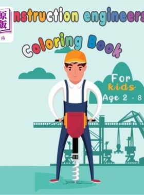 海外直订Construction Engineers Coloring Book For Kids: Funny Gift idea For girls and boy 建筑工程师给孩子们着色的书