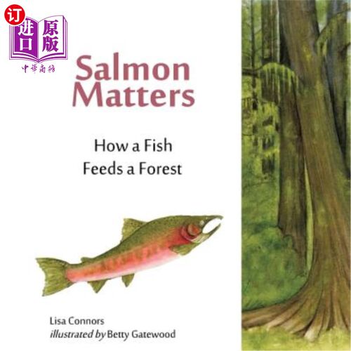 海外直订Salmon Matters: How a Fish Feeds a Forest 鲑鱼很重要：鱼如何养活森林