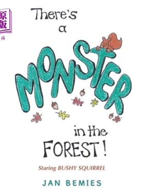 海外直订There's a Monster in the Forest!: Staring Bushy Squirrel 森林里有个怪物!凝视着毛茸茸的松鼠