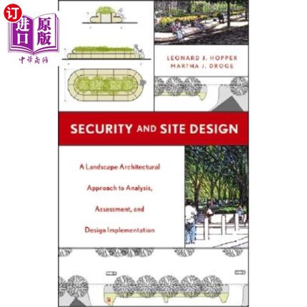 海外直订Security and Site Design: A Landscape Architectural Approach to Analysis, Assess 安全与场地设计:分析、评估