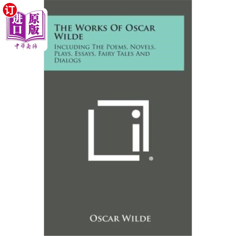 海外直订The Works of Oscar Wilde: Including the Poems, Novels, Plays, Essays, Fairy Tale 王尔德的作品:包括诗歌、小