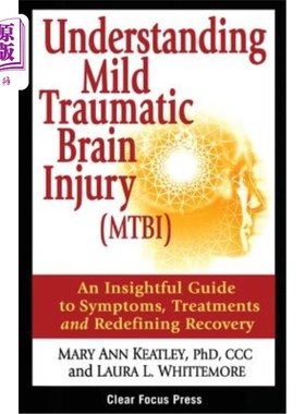 海外直订医药图书Understanding Mild Traumatic Brain Injury (MTBI): An Insightful Guide to Symptom 了解轻度创伤性脑损