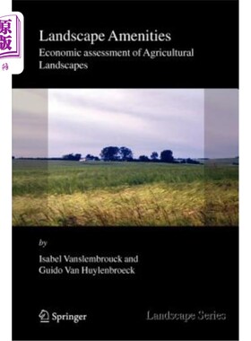 海外直订Landscape Amenities: Economic Assessment of Agricultural Landscapes 景观设施:农业景观的经济评估