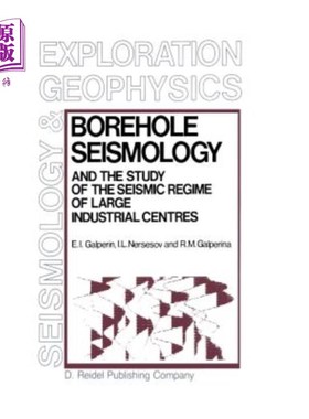 海外直订Borehole Seismology and the Study of the Seismic Regime of Large Industrial Cent 钻孔地震学与大型工业中心地
