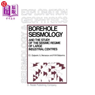 海外直订Borehole Seismology and the Study of the Seismic Regime of Large Industrial Cent 钻孔地震学与大型工业中心地