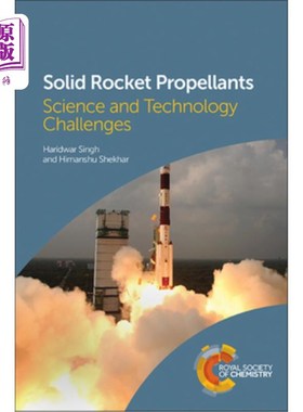 Solid Rocket Propellants: Science and Technology Challenges 固体火箭推进剂：科学和技术挑战【中商原版】