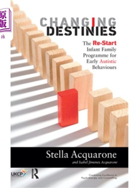 海外直订医药图书Changing Destinies: The Re-Start Infant Family Programme for Early Autistic Beha 改变命运:重新启动