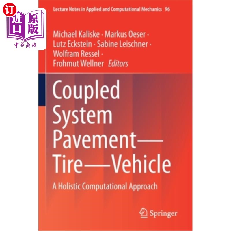 海外直订Coupled System Pavement - Tire - Vehicle: A Holistic Computational Approach 路面-轮胎-车辆耦合系统:一种整体