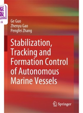 海外直订Stabilization, Tracking and Formation Control of... 自主船舶的稳定、跟踪和编队控制