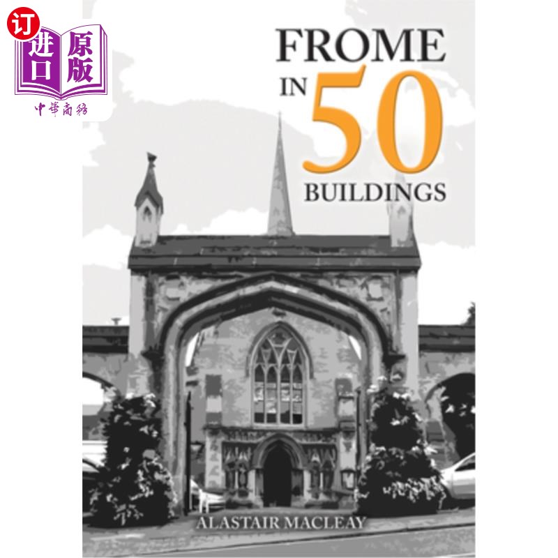 海外直订Frome in 50 Buildings 《50栋楼