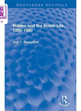 海外直订Nobles and the Noble Life, 1295-1500 《贵族与贵族生活》(1295-1500