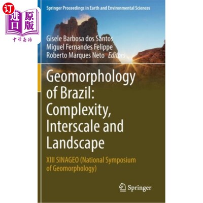 海外直订Geomorphology of Brazil: Complexity, Interscale and Landscape: XIII Sinageo (Nat 巴西地貌:复杂性、尺度间性