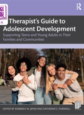 海外直订医药图书A Therapist's Guide to Adolescent Development: Supporting Teens and Young Adults A Ther