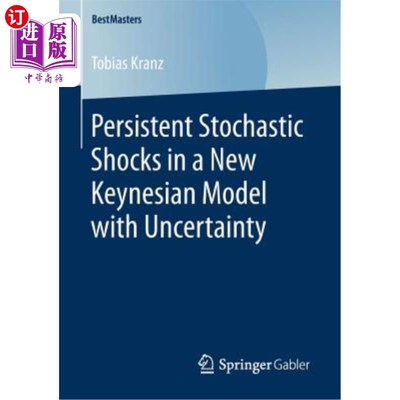 海外直订Persistent Stochastic Shocks in a New Keynesian Model with Uncertainty 具有不确定性的新凯恩斯模型中的持续随