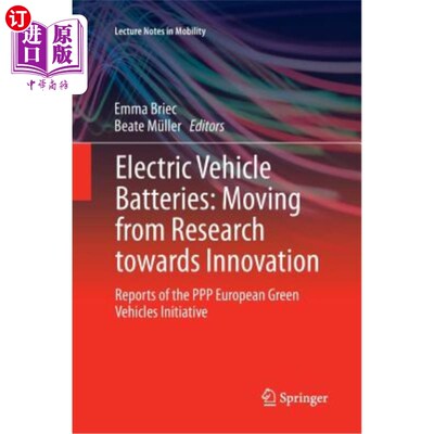 海外直订Electric Vehicle Batteries: Moving from Research Towards Innovation: Reports of  电动汽车电池：从研究走向创