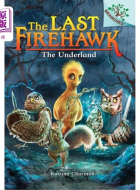 海外直订The Underland: A Branches Book (the Last Firehawk #11) 地下世界:分支之书(火鹰#11)