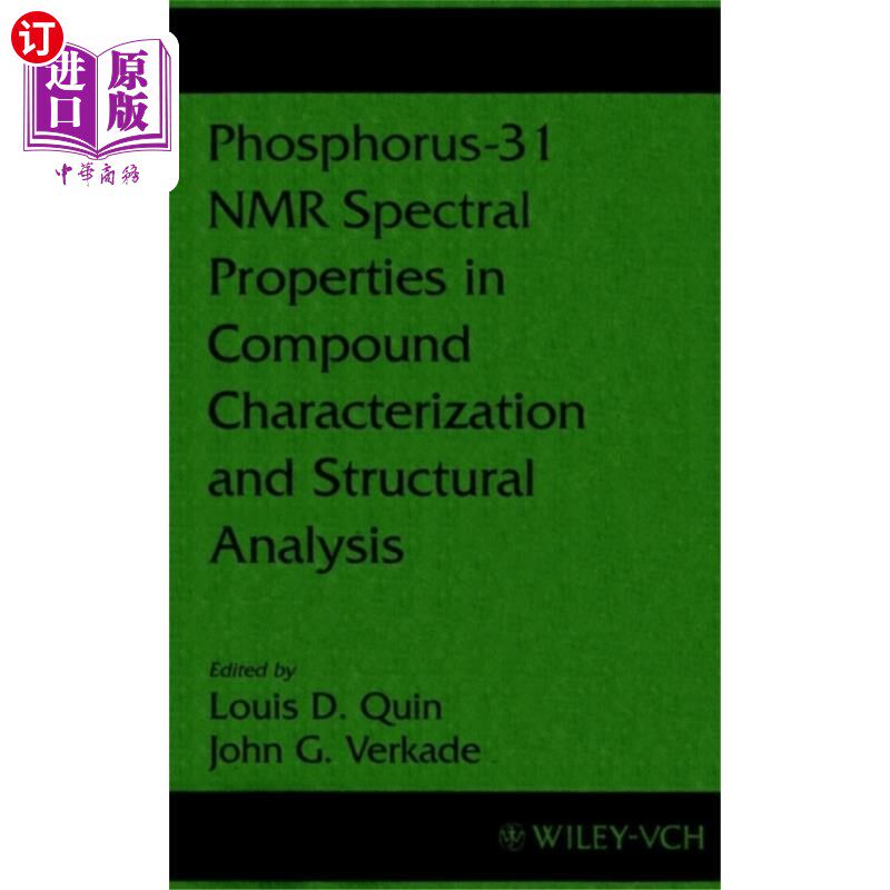 海外直订Phosphorus-31 NMR Spectral Properties in Compoun... 磷-31核磁共振波谱特性在化合物表征和结构分析中的应用