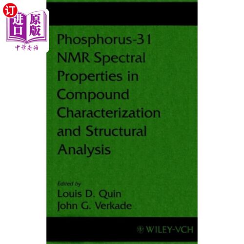 海外直订Phosphorus-31 NMR Spectral Properties in Compoun... 磷-31核磁共振波谱特性在化合物表征和结构分析中的应用