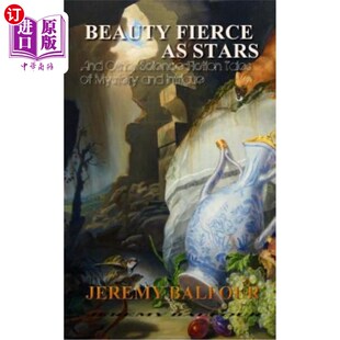海外直订Beauty Fierce as Stars: And Other Science-Fiction Tales of Mystery and Intrigue 美女明星:和其他神秘和阴谋的