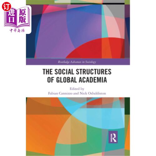 海外直订The Social Structures of Global Academia 全球学术界的社会结构