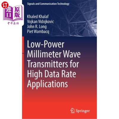 海外直订Low-Power Millimeter Wave Transmitters for High Data Rate Applications 高数据速率应用的低功率毫米波发射机
