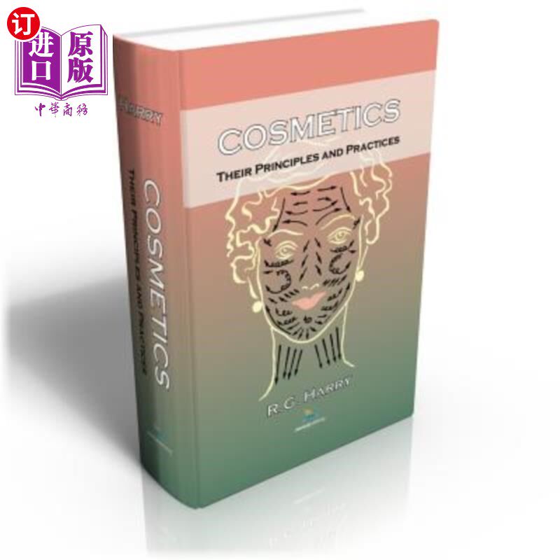 海外直订医药图书Cosmetics: Their Principles and Practices 化妆品:它们的原则和实践