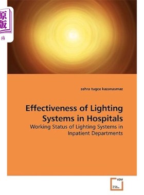 海外直订Effectiveness of Lighting Systems in Hospitals 医院照明系统的有效性