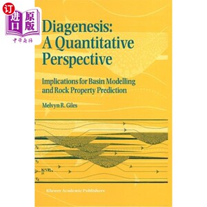 海外直订Diagenesis: A Quantitative Perspective: Implications for Basin Modelling and Roc 成岩作用：定量视角：对盆地建