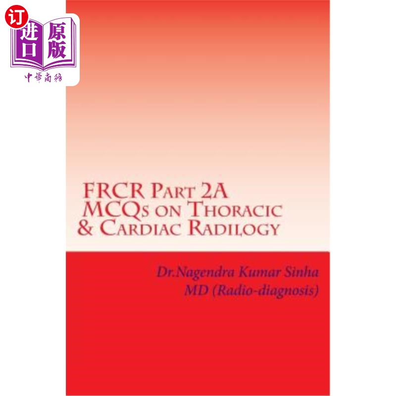 海外直订医药图书FRCR Part 2A, MCQs on Thoracic & Cardiac Radiology FRCR第2A部分，胸部和心脏放射学MCQ