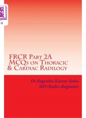海外直订医药图书FRCR Part 2A, MCQs on Thoracic & Cardiac Radiology FRCR第2A部分，胸部和心脏放射学MCQ
