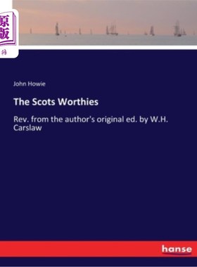海外直订The Scots Worthies: Rev. from the author's original ed. by W.H. Carslaw 苏格兰名士:改编自W.H. Carslaw的原著