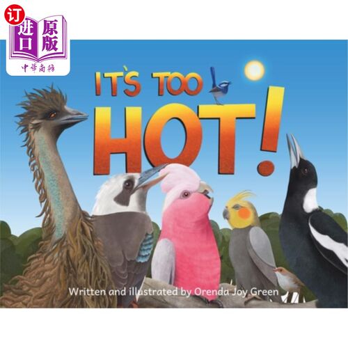 海外直订It's Too Hot!: A fun, rhyming, read-aloud picture book for kids 3 to 8 years old 太热了！这是一本有趣的、押