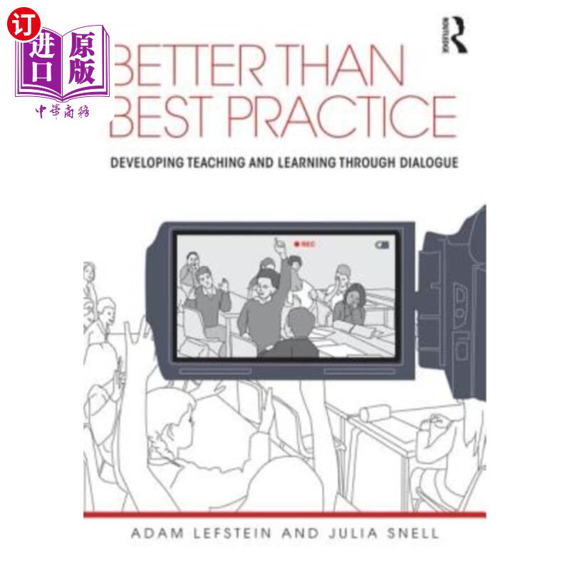 海外直订Better than Best Practice: Developing teaching and learning through dialogue 比实践更好:通过对话发展教学