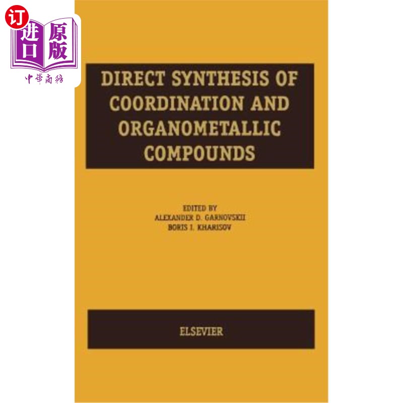 海外直订Direct Synthesis of Coordination and Organometallic Compounds 配位化合物和有机金属化合物的直接合成