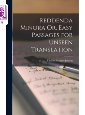 海外直订Reddenda Minora Or, Easy Passages for Unseen Translation 雷丁达·米诺拉或《看不见的翻译的简单段落》