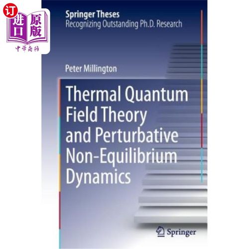 海外直订Thermal Quantum Field Theory and Perturbative Non-Equilibrium Dynamics 热量子场论与微扰非平衡动力学