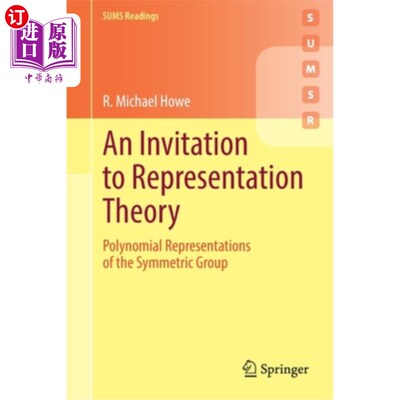 海外直订An Invitation to Representation Theory: Polynomial Representations of the Symmet 表示理论邀请书:对称群的多