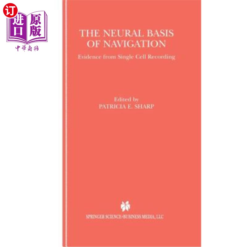 海外直订医药图书The Neural Basis of Navigation: Evidence from Single Cell Recording 导航的神经基础:来自单细胞记录的证据