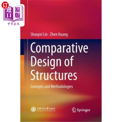 海外直订Comparative Design of Structures: Concepts and Methodologies 结构的比较设计：概念和方法