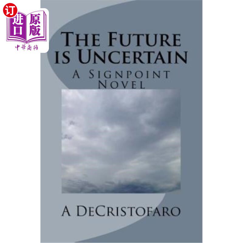 海外直订The Future is Uncertain: A Signpoint novel 前途未卜：一部标志性的小说