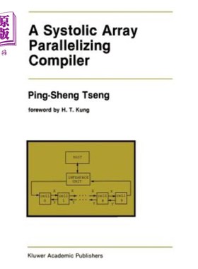 海外直订A Systolic Array Parallelizing Compiler 收缩数组并行化编译器