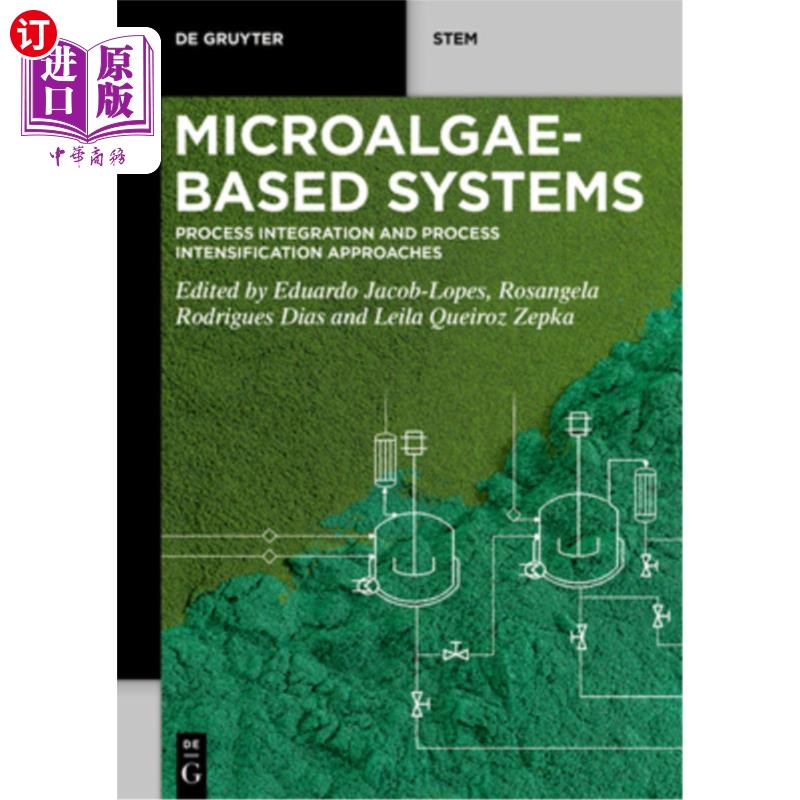 海外直订Microalgae-Based Systems: Process Integration and Process Intensification Approa 基于微藻的系统：过程集成和