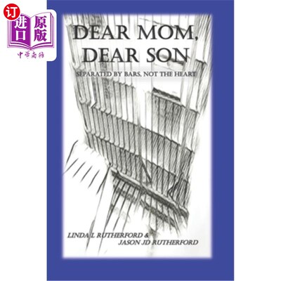 海外直订Dear Mom, Dear Son: Separated by bars not the heart 亲爱的妈妈，亲爱的儿子:隔着铁栏而不是心