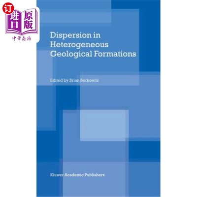海外直订Dispersion in Heterogeneous Geological Formations 非均质地质构造中的分散