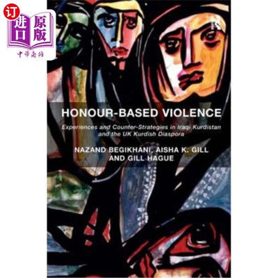 海外直订Honour-Based Violence: Experiences and Counter-Strategies in Iraqi Kurdistan and 基于荣誉的暴力：伊拉克库尔