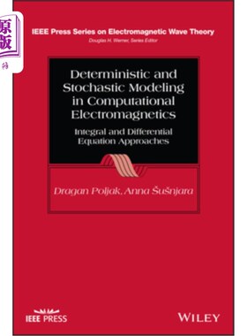 海外直订Deterministic and Stochastic Modeling in Computational Electromagnetics: Integra 计算电磁学中的确定性和随机