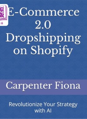 海外直订E-Commerce 2.0 Dropshipping on Shopify: Revolutionize Your Strategy with AI Shopify上的电子商务2.