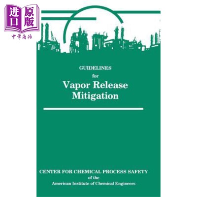 现货 蒸汽释放缓解指南 Guidelines for Vapor Release Mitigation 英文原版 CCPS 中商原版